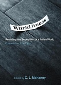 Cover: Worldliness - Crossway Books