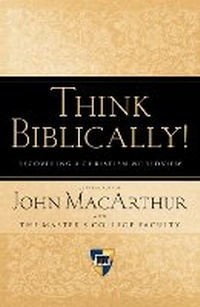 Enlarge image Cover: Think Biblically! - Crossway Books