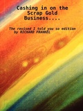 Cover: Cashing in on the Scrap Gold Business - Lulu.com