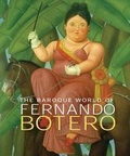 Cover: The Baroque World of Fernando Botero - Yale University Press