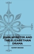 Cover: John Webster and the Elizabethan Drama - Read Books Ltd.
