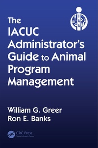 Abbildung von: The IACUC Administrator's Guide to Animal Program Management - CRC Press