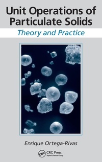 Enlarge image Cover: Unit Operations of Particulate Solids - CRC Press