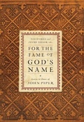 Cover: For the Fame of God's Name - Crossway Books