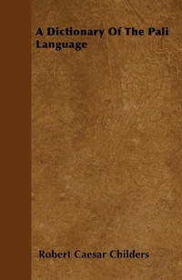 Abbildung von: A Dictionary Of The Pali Language - Read Books