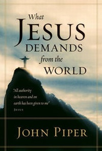 Bild: What Jesus Demands from the World - Crossway Books