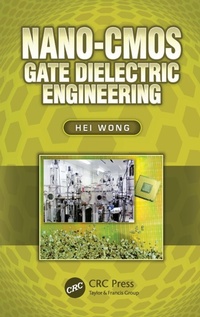 Enlarge image Cover: Nano-CMOS Gate Dielectric Engineering - CRC Press