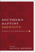 Cover: Southern Baptist Identity - Crossway Books