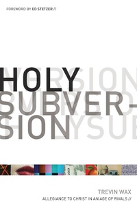 Enlarge image Cover: Holy Subversion - Crossway Books