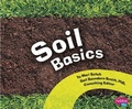 Cover: Soil Basics - Capstone Press