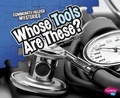 Cover: Whose Tools Are These? - Capstone Press