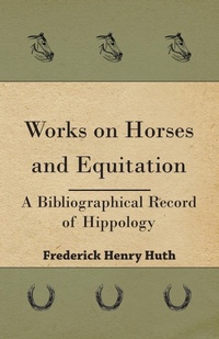 Abbildung von: Works on Horses and Equitation - Read Books