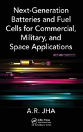 Cover: Next-Generation Batteries and Fuel Cells for Commercial, Military, and Space Applications - CRC Press