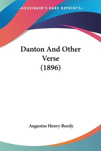 Abbildung von: Danton And Other Verse (1896) - Kessinger Publishing