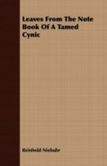 Cover: Leaves from the Note Book of a Tamed Cynic - Read Books Ltd.