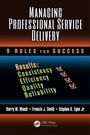 Cover: Managing Professional Service Delivery - CRC Press