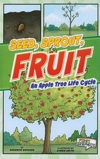 Enlarge image Cover: First Graphics Nature Cycles Seed, Sprout, Fruit an Apple Tree Life Cycle - Capstone Press
