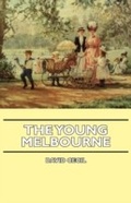 Cover: The Young Melbourne - Read Books Ltd.
