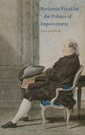 Cover: Benjamin Franklin and the Politics of Improvement - Yale University Press