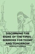 Cover: Discerning the Signs of the Times - Sermons for Today and Tomorrow - Read Books Ltd.