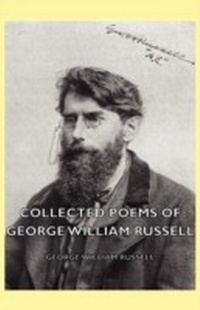 Enlarge image Cover: Collected Poems of George William Russell - Read Books Ltd.