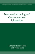Cover: Neuroendocrinology of Gastrointestinal Ulceration - Kluwer Academic / Plenum Publishers