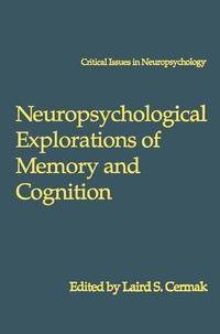 Enlarge image Cover: Neuropsychological Explorations of Memory and Cognition - Springer