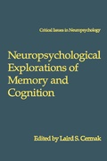 Cover: Neuropsychological Explorations of Memory and Cognition - Springer
