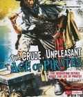Cover: Crude, Unpleasant Age of Pirates - Capstone Press