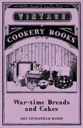 Cover: War-time Breads and Cakes - Read Books