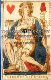 Abbildung von: The Losing Trick Count - A Book of Bridge Technique - Hesperides Press