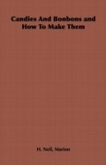 Cover: Candies and Bonbons and How to Make Them - Read Books Ltd.