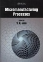 Cover: Micromanufacturing Processes - CRC Press