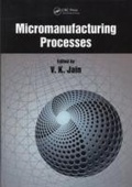 Cover: Micromanufacturing Processes - CRC Press