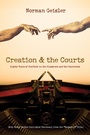 Cover: Creation and the Courts (With Never Before Published Testimony from the "Scopes II" Trial) - Crossway