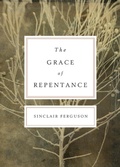 Cover: The Grace of Repentance (Repackaged Edition) - Crossway