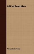 Cover: ABC of Anarchism - Read Books Ltd.