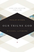 Cover: Our Triune God - Crossway