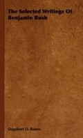 Cover: The Selected Writings of Benjamin Rush - Read Books Ltd.