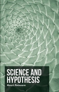 Enlarge image Cover: Science and Hypothesis - Read Books Ltd.
