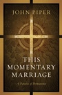 Cover: This Momentary Marriage - Crossway
