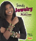 Cover: Trendy Jewelry for the Crafty Fashionista - Capstone Press