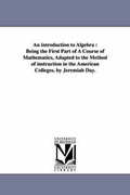 Cover: An introduction to Algebra - Scholarly Publishing Office, University of Michigan Library