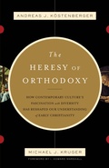 Cover: The Heresy of Orthodoxy (Foreword by I. Howard Marshall) - Crossway