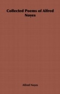 Cover: Collected Poems of Alfred Noyes - Vol. II - Drake, the Enchanted Island, New Poems - Read Books Ltd.
