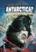 Cover: Can You Survive Antarctica? - Capstone Press