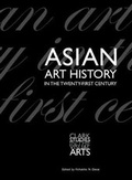 Cover: Asian Art History in the Twenty-First Century - Yale University Press