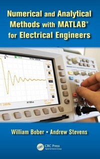 Enlarge image Cover: Numerical and Analytical Methods with MATLAB for Electrical Engineers - CRC Press