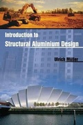 Cover: Introduction to Structural Aluminum Design - Taylor & Francis