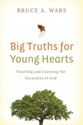 Cover: Big Truths for Young Hearts - Crossway